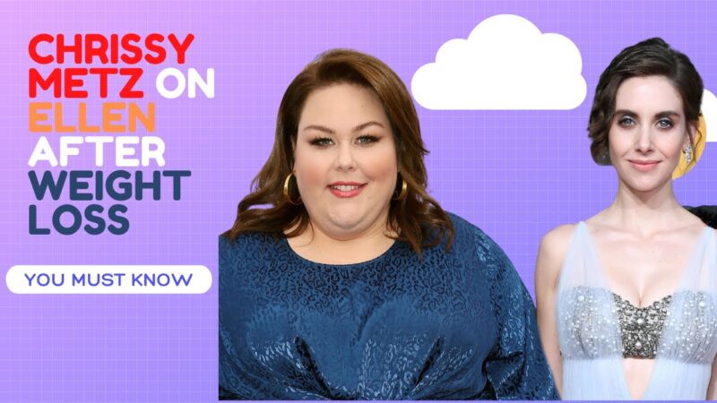 How can you explain chrissy metz weight loss ellen?